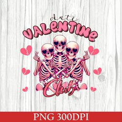 Anti Valentine PNG, Galentines Day PNG, Valentine Skeleton PNG, Single Valentine PNG, Spooky Valentine PNG, Skeleton PNG