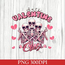 Cute Anti Valentine PNG, Galentines Day PNG, Valentine Skeleton PNG, Single Valentine, Spooky Valentine PNG, Skeleton