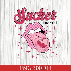Sucker For You PNG Design, Retro Valentine's Day PNG Sublimation Download, Printable, XOXO PNG, Party Valentines Day PNG