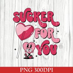 Sucker For You Png Design, Retro Valentine's Day Png, Valentines Day Png, Funny Valentines Png, Valentines Sublimation