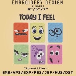 Today I Feel Embroidery Files, Inside Out, Movie Inspired Embroidery Design, Machine Embroidery Design