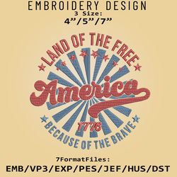 America Land Of The Free, American, 4th of July, USA, Independence day, Embroidery Files, Machine Embroider Pattern