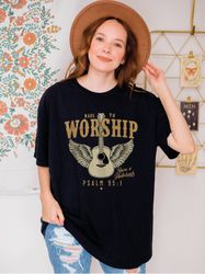 Worship Shirt Psalm 95 Faith Shirt, Comfort Colors Christian Tshirt, Trendy Christian Shirts, Bible Verse Shirts, Religi