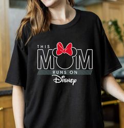 Disney Minnie Mouse This Mom Runs on Disney Shirt, Disney Mom Cute Mother's Day Gift Shirt, Disneyland Family Party Gift