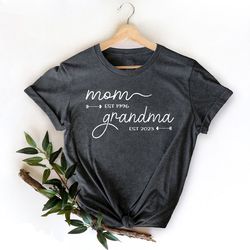Personalized Mom Grandma Shirt, Mom Est Grandma Est Custom Shirt, New Grandma Shirt, Pregnancy Announcement Tee, Mothers