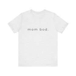 Womens Mom Bod Oversized Shirt, Fitness Graphic Tee, Minimalist Style, Pilates Gift, Yoga Wear, Gifts for Mom, Mothers D
