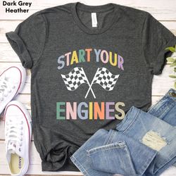 Start your engines shirt,Distressed Checkered flag Shirt,Fast cars shirt,Raceday shirt,Race day shirt,Car racing Mom Shi