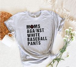 Funny Baseball Mom Shirt, Baseball Mama Game Day Tee, Game Day Shirts For Mom, Little League, White Baseball Pants Tshir