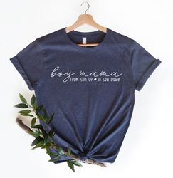 Boy Mama From Son Up To Son Down Shirt, Mothers Day Shirt, Mom Life Shirt, Boy Mama Shirt, Mom Shirt, Mommy Shirt, Gift