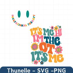 Its Me Hi Im The OT Png, Occupational Therapy Png, Occupational Therapist Png, OT Png, Special Education Png,