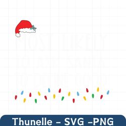 Most Likely To Ask Santa To Define Good Svg