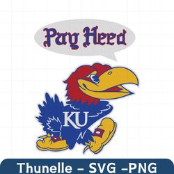 Pay Heed Kansas Basketball SVG Cutting Digital File