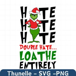 Hate double hate loather entirely SVG. Christmas svg