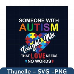 Someone With Autism Awareness Svg, Autism Svg, Autism Awareness Svg, Awareness Svg, Autism Love Svg, Love Svg, Autism He