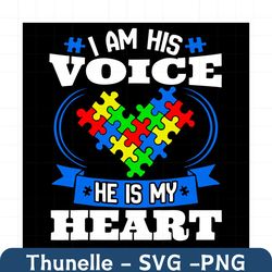 I Am His Voice He Is My Heart Svg, Trending Svg, Autism Svg, Voice Svg, Heart Svg, Mother And Son Svg, Autism Women Svg,