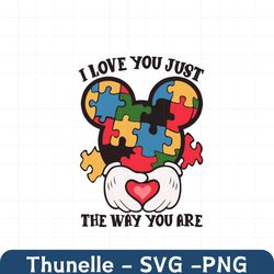I Love You Just The Way You Are Svg, Autism Svg, Awareness Svg, Autism Awareness Svg, Autism Quotes, Autism Love Svg, Mi