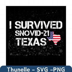 I Survived Snovid21 Texas Svg, Trending Svg, Texas Strong Svg, Texas Snow Storm Svg, Snow Storm 2021 Svg , Funny Texas S
