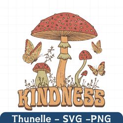 Kindness PNG  Mushroom png  Hippie png  Retro png  Retro sublimation  Clipart  Groovy mushroom png  Vintage subli