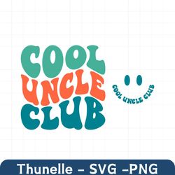Cool Uncles Club svg, Uncle svg, Family Reunion svg, Uncle life svg, Best Uncle svg, Wavy Letters svg, Svg Dxf Eps