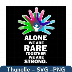 Alone We Are Rare Together We Are Strong Svg, Trending Svg, Rare Disase Svg, Rare Disase Day Svg, Strong Svg, Rare Disas