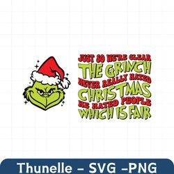 The Grinc Never Really Hated Christmas SVG, Merry Christmas Svg, Christmas SVG PNG, Christmas Movies Svg,Funny Christmas