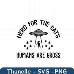Here For The Cats Humans Are Gross Svg, Trending Svg, Trending Now, Trending, Cats Svg, Cats Vector, Cats Design, Humans