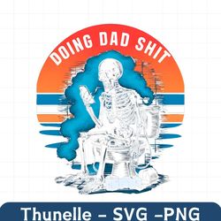 Doing Dad Shit Funny Skeleton PNG