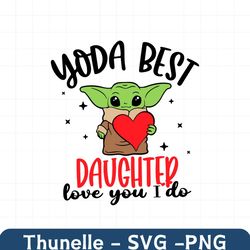 Yoda Best Daughter Svg, Love You I Do Svg, Best Daughter Svg, Yoda Love Svg, Daught