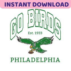 Go Birds  Philadelphia  Philly  Eagles  PNG SVG  Digital Download  Superbowl