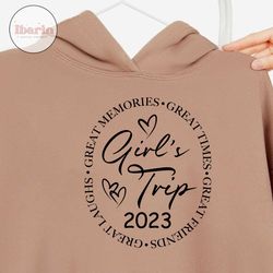 Girl Trip 2023 Png, Girl's Weekend 2023 Svg, Great Times, Instant Download, Digital Print, Instant Download