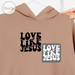 Love Like Jesus, SVG PNG & JPEG, Christian Svg, Religious Svg, Trendy Svg, Wavy Text, Retro Svg, Silhouette and Cricut C