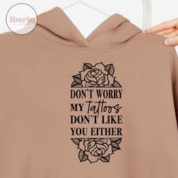 funny tattoo quote svg, tattoo svg, funny saying svg, sarcastic svg, tattoo sayings svg, svg for tumblers, rose tatoo sv