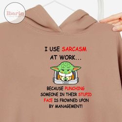 Funny Baby Memes SVG, I Use Sarcasm At Work Because Punching Someson In Their Stupid Face Is Frowned Upon By Management