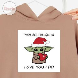 Yoda Best Daughter Love You I Do Svg, Christmas Svg, Xmas Svg, Christmas Gift, Merry Christmas, Baby Yoda Svg, Christmas