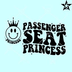 Passenger Seat Princess Svg, Vacay Quote Svg, princess png, Trip Svg