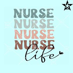 Vintage nurse life SVG, Retro nurse life svg, Nurse life svg, Nurse svg cut files
