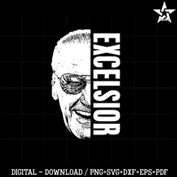 Excelsior Stan Lee In Memory Svg For Cricut Sublimation Files.