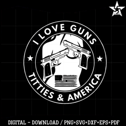 Gun Love Titties And America Svg Files Silhouette Diy Craft