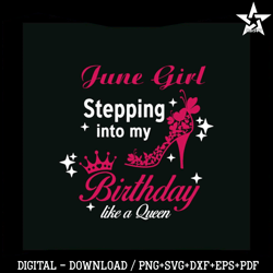 June Girl Birthday Queen Svg Birthday SVG Cutting Digital File