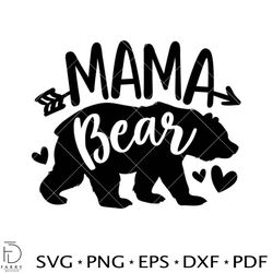 Mama Bear Svg, Mom Life Svg, Mother's day Svg, Family Svg, Cricut, Vector Cut File