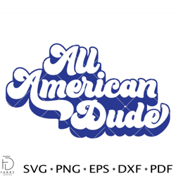 all american dude 4th of july svg, all american svg, america