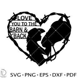 Love You To The Barn and Back Svg, Love Girl and Horse Svg