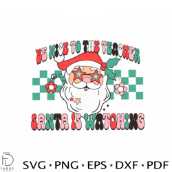 Be Nice To The Teacher SVG Retro Hippie Santa Cutting Digital Files