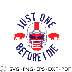 Buffalo Football Just One Before I Die Svg Graphic Designs Files