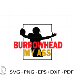 Burrowhead My Ass SVG For Personal and Commercial Uses