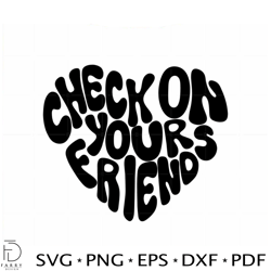 Check On Your Friends Positive Quote SVG Graphic Designs Files