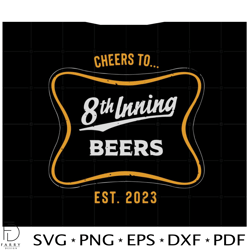Cheers To 8th Inning Beers Milwaukee Brewers Baseball Svg
