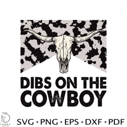 Dibs On The Cowboy Western Bullhead SVG Digital Cricut File