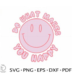 do what makes you happy hoodie svg design digital files