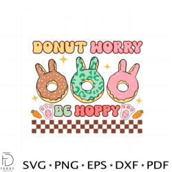 Donut Worry Be Hoppy Funny Easter Donut Lover Bunny Ear Svg